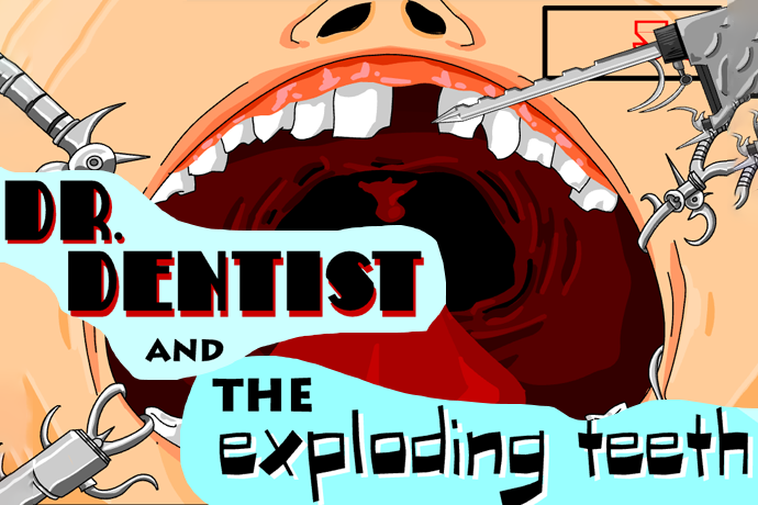 Doctor Dentist and the Exploding Teeth